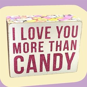 “I Love You More Than Candy” V Day Candy Hearts Wood Box: Primitives By Kathy